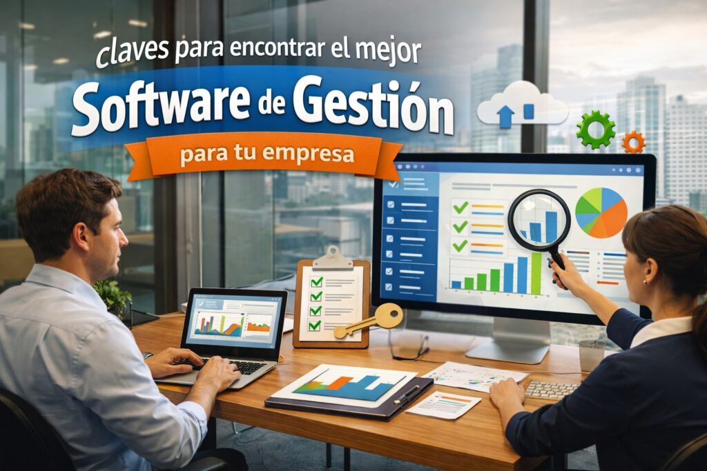 ¿Qué tener en cuenta para elegir el mejor software de gestión?
